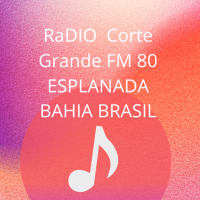 Radio Corte Grande Fm 80 Esplanada